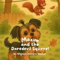 bokomslag Maxim and the Daredevil Squirrel
