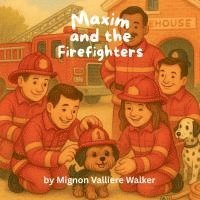 bokomslag Maxim and the Firefighters