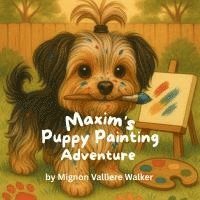 bokomslag Maxim's Puppy Painting Adventure