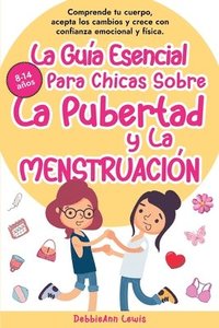 bokomslag Guía Esencial Para Chicas Sobre La Pubertad y La Menstruación