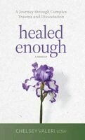 Chelsey Valeri - Healed Enough, Inbunden