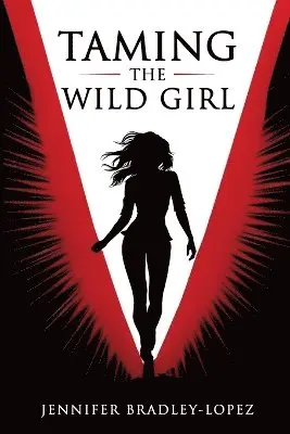 Jennifer Bradley Lopez - Taming The Wild Girl, Häftad. Tillgänglighet: Tillfälligt slut