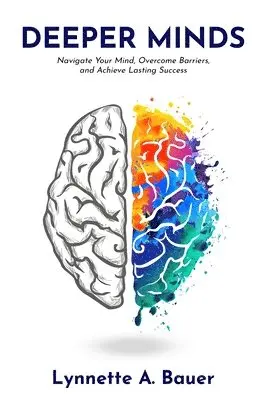Lynnette A Bauer - Deeper Minds, Häftad. Tillgänglighet: Lägg i varukorg