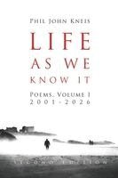 Phil John Kneis - Life As We Know It, Häftad. Tillgänglighet: Lägg i varukorg