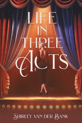 Shirley Van Der Bank, Shirley van der Bank, Shirley van der Bank - Life in Three Acts, Häftad