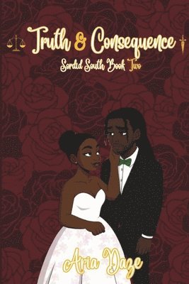 bokomslag Truth & Consequence: A Sordid South Tale