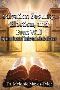 bokomslag Salvation Security, Election, and Free Will