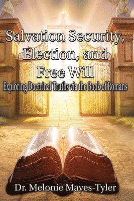 bokomslag Salvation Security, Election, and Free Will