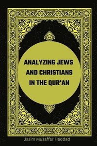bokomslag Analyzing Jews and Christians in the Qur'an
