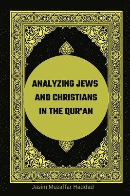 Analyzing Jews and Christians in the Qur'an 1