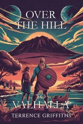 bokomslag Over the Hill to Valhalla