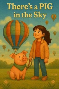 bokomslag There's a PIG in the Sky