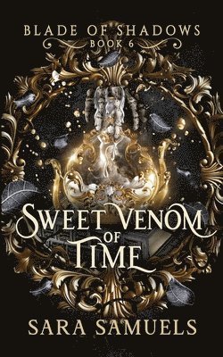 Sara Samuels - Sweet Venom of Time, Häftad