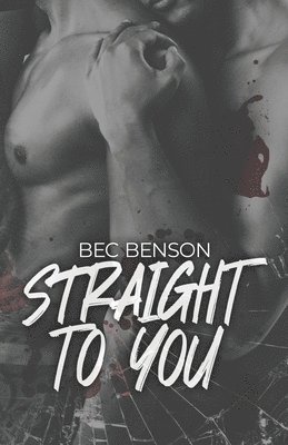 bokomslag Straight to You: A Best Friends to Lovers MM Romantic Suspense