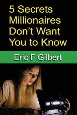 bokomslag 5 Secrets Millionaires Don't Want You to Know