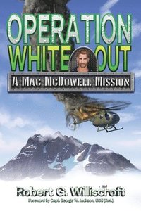 bokomslag Operation White Out: A Mac McDowell Mission