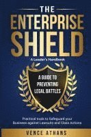 bokomslag Enterprise Shield - A Guide to Preventing Legal Battles