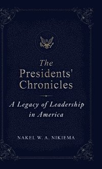 bokomslag Presidents' Chronicles