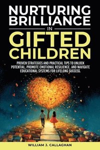 bokomslag Nurturing Brilliance in Gifted Children