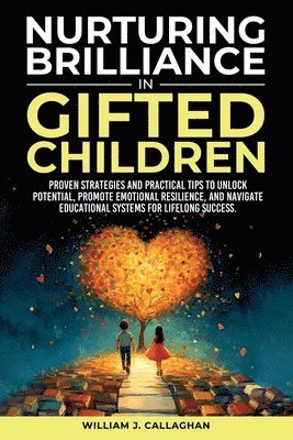 bokomslag Nurturing Brilliance in Gifted Children
