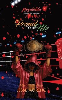bokomslag Rosalinda Pride of Mexico: Proud to be Me