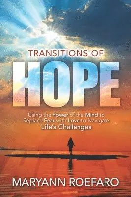 Maryann Roefaro - Transitions of Hope, Häftad. Tillgänglighet: Lägg i varukorg