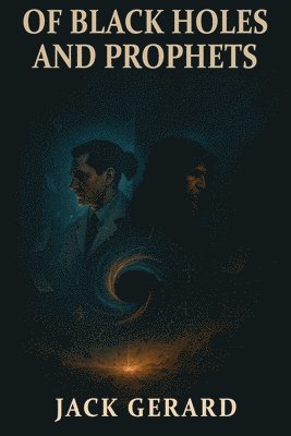 Of Black Holes and Prophets