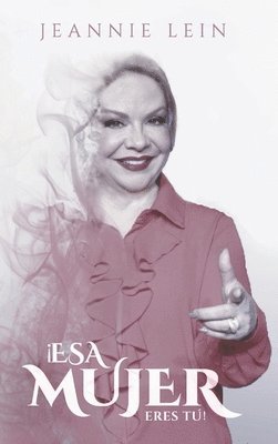 Jeannie Lein - ¡Esa Mujer Eres Tú!, Inbunden