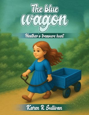 Karen R Sullivan, Karen R. Sullivan - blue wagon, Häftad