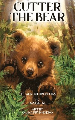 Dani Sherl - Cutter the Bear, Inbunden