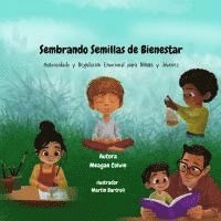 bokomslag Sembrando Semillas de Bienestar: Autocuidado y Regulación Emocional para Niñ@s y Jóvenes