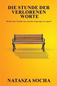 bokomslag Die Stunde der verlorenen Worte