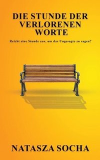 bokomslag Die Stunde der verlorenen Worte