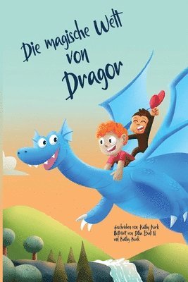 Kathy Kurk - Die magische Welt von Dragor, Häftad