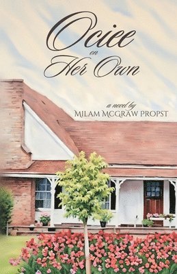 Milam McGraw Propst - Ociee on Her Own, Häftad