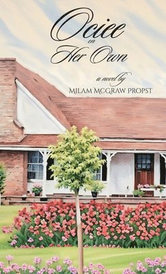 Milam McGraw Propst - Ociee on Her Own, Inbunden