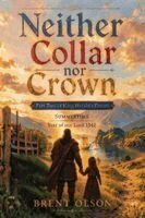 Brent Olson - Neither Collar nor Crown, Häftad
