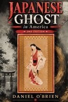 Daniel O'Brien - Japanese Ghost in America-Second Edition, Häftad. Tillgänglighet: Lägg i varukorg