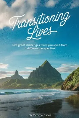 Ricardo Fisher - Transitioning Lives, Häftad. Tillgänglighet: Lägg i varukorg
