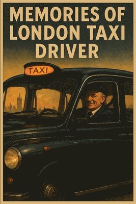 bokomslag Memories of London Taxi Driver