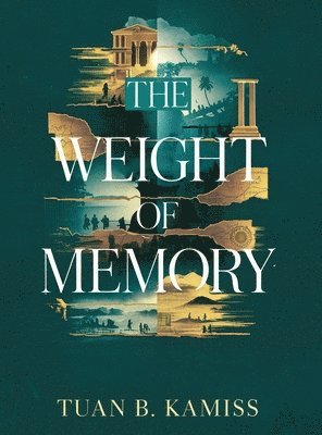 Tuan B Kamiss - Weight of Memory, Inbunden