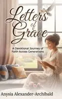 Anysia Alexander-Archibald - Letters of Grace, Inbunden. Tillgänglighet: Lägg i varukorg