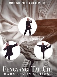 bokomslag Fengyang Tai Chi: Harmony in Motion