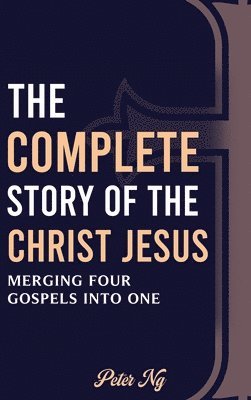 Complete Story of the Christ Jesus