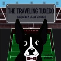 The Traveling Tuxedo: Adventures in College Station