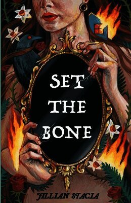 Jillian Stacia - Set the Bone, Häftad
