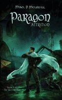 Mikel Melwasul, Mikel D Melwasul, Megan G Mossgrove - Paragon Attrition, Inbunden