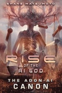 bokomslag Rise of the A.I. God