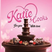 bokomslag Katie Cooks For You With Love