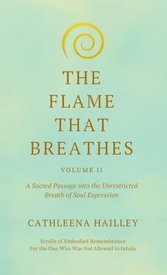 bokomslag The Flame That Breathes Volume II